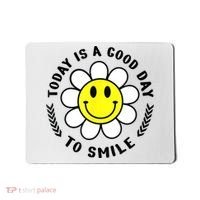 Today Is A Good Day To Smile Yellow Smiley Face Mousepad thumb 0