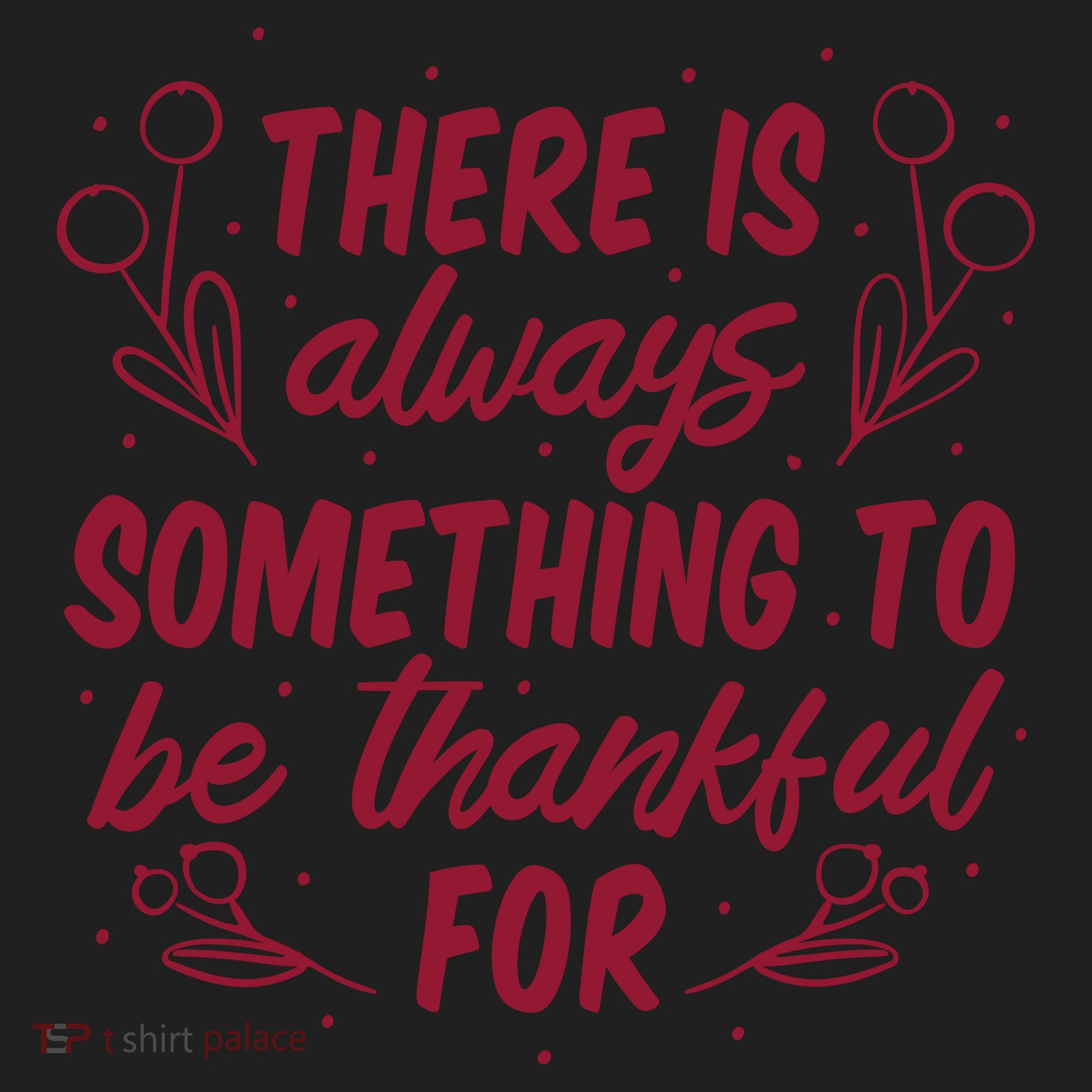 There Is Always Something To Be Thankful For Women's Sweatshirt
