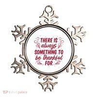 There Is Always Something To Be Thankful For Ornament thumb 0