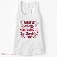 There Is Always Something To Be Thankful For Women's Tank Top thumb 0