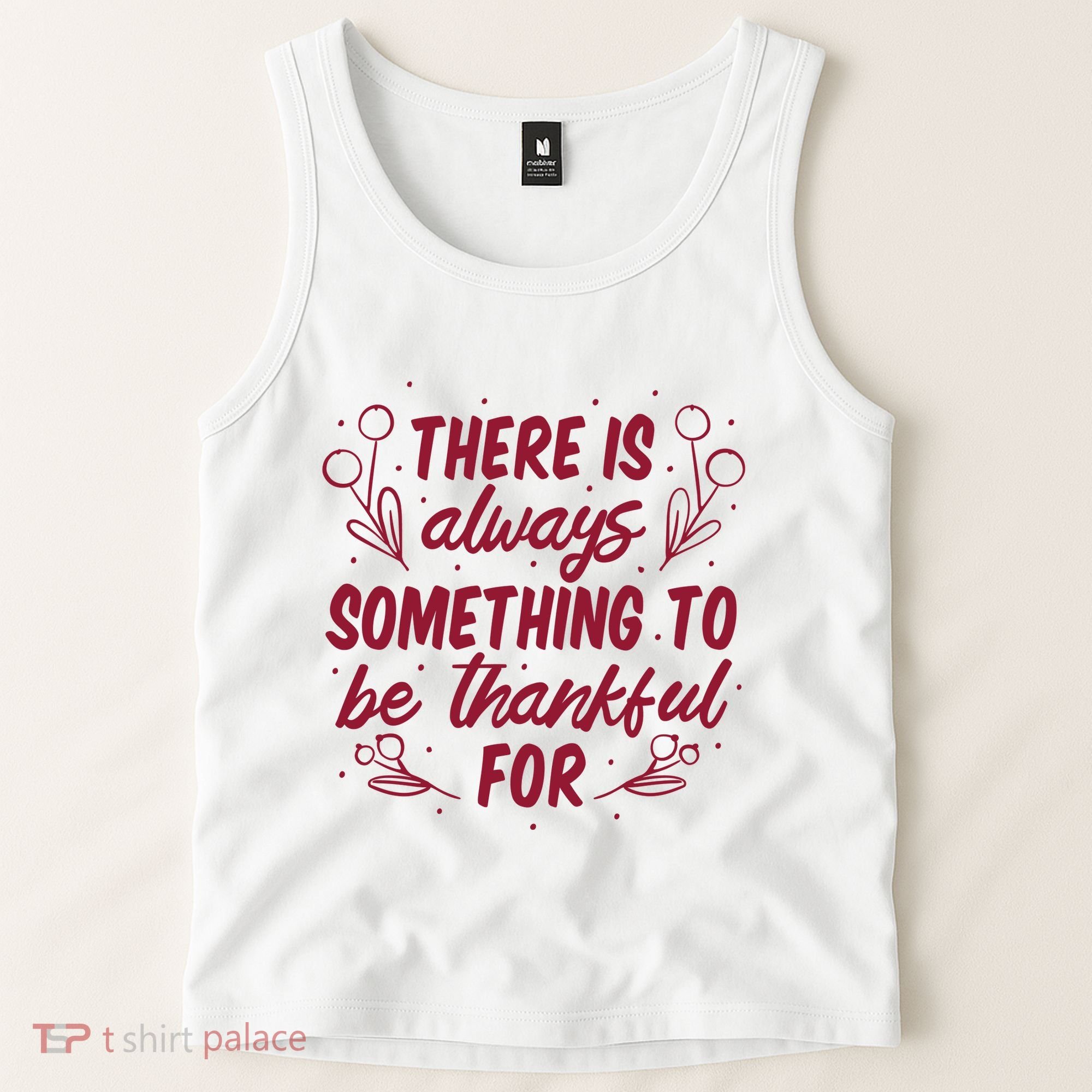 There Is Always Something To Be Thankful For Tank Top