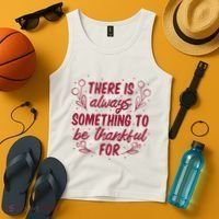 There Is Always Something To Be Thankful For Tank Top thumb 4