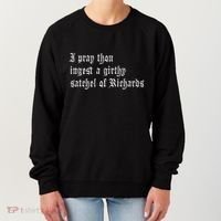 Thou Ingest A Satchel Of Richards Funny Medieval Meme Quote Women's Sweatshirt thumb 0