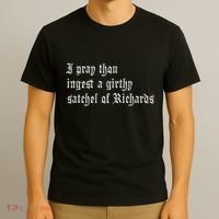 Thou Ingest A Satchel Of Richards Funny Medieval Meme Quote T-Shirt thumb 3