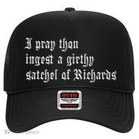 Thou Ingest A Satchel Of Richards Funny Medieval Meme Quote Hat thumb 0