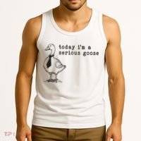 Today Im A Serious Goose Tank Top thumb 3