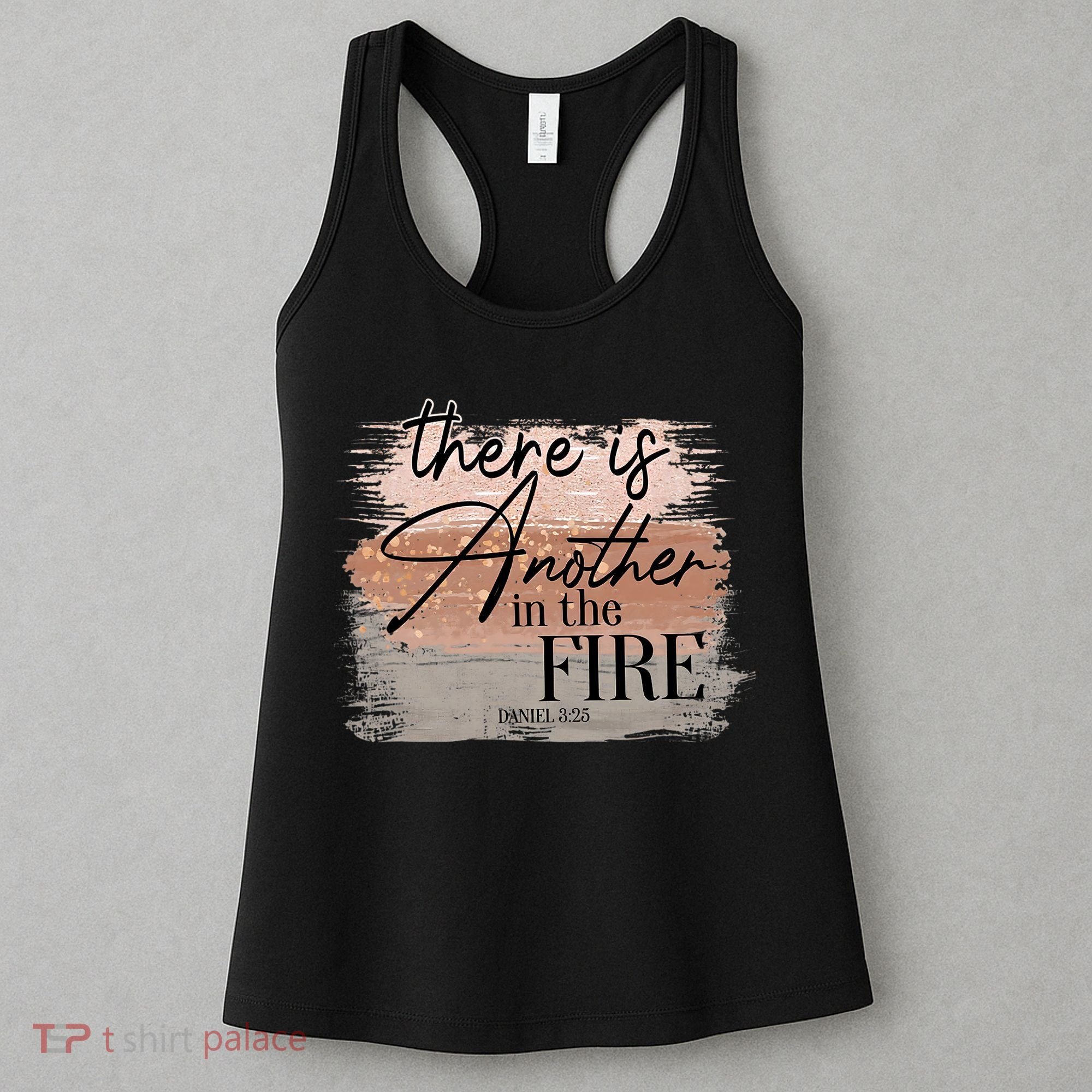 There Is Another In The Fire Daniel 3 25 Christian Jesus Women's Tank Top