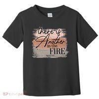 There Is Another In The Fire Daniel 3 25 Christian Jesus Toddler T-Shirt thumb 0