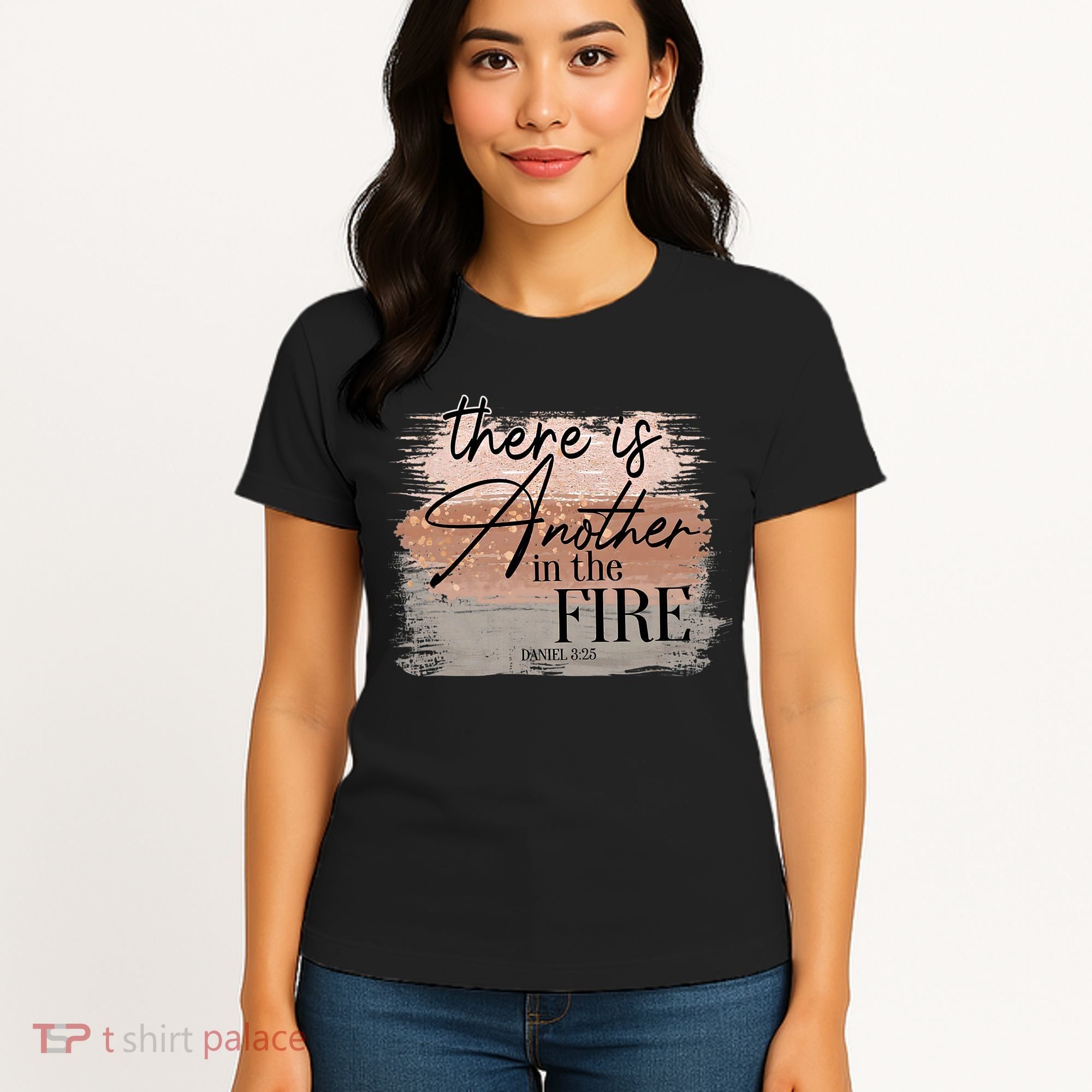 There Is Another In The Fire Daniel 3 25 Christian Jesus Women's T-Shirt