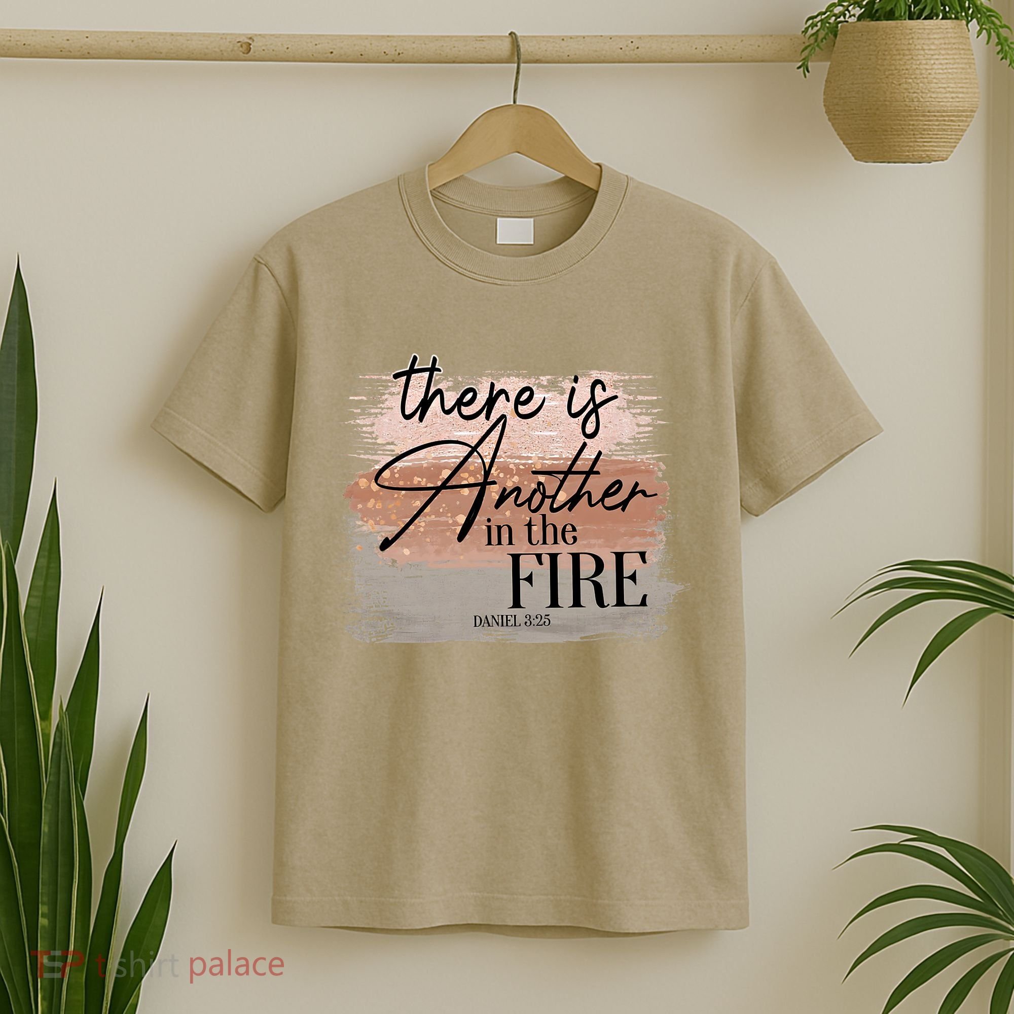 There Is Another In The Fire Daniel 3 25 Christian Jesus T-Shirt