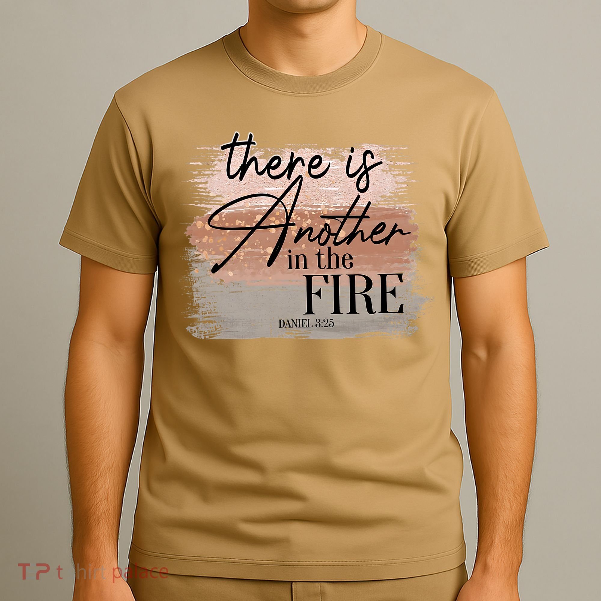 There Is Another In The Fire Daniel 3 25 Christian Jesus T-Shirt