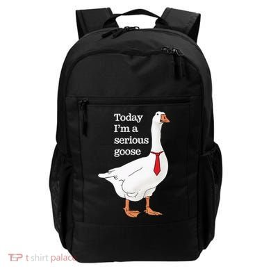 Today I Am A Serious Goose Funny Oddly Specific Dank Meme Backpack