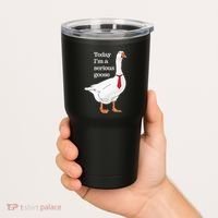 Today I Am A Serious Goose Funny Oddly Specific Dank Meme Tumbler thumb 2