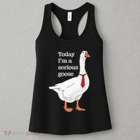 Today I Am A Serious Goose Funny Oddly Specific Dank Meme Women's Tank Top thumb 3