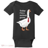 Today I Am A Serious Goose Funny Oddly Specific Dank Meme Baby Bodysuit thumb 0