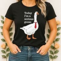 Today I Am A Serious Goose Funny Oddly Specific Dank Meme Women's T-Shirt thumb 2