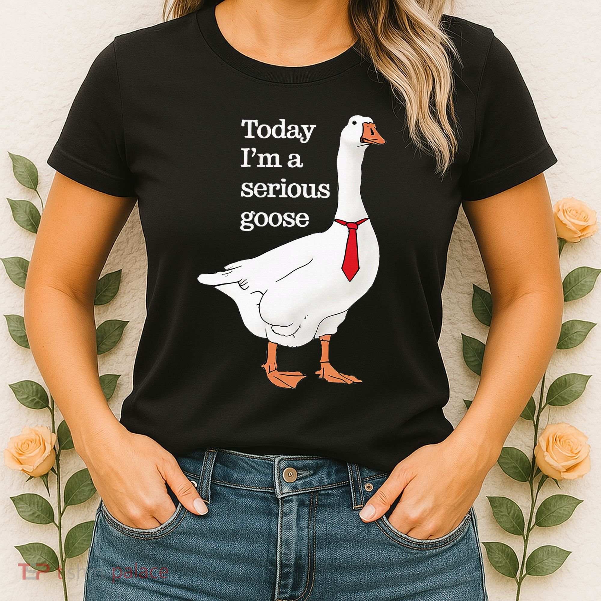 Today I Am A Serious Goose Funny Oddly Specific Dank Meme Women's T-Shirt