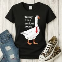Today I Am A Serious Goose Funny Oddly Specific Dank Meme Women's T-Shirt thumb 3