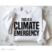 This Is A Climate Emergency Sweatshirt thumb 2