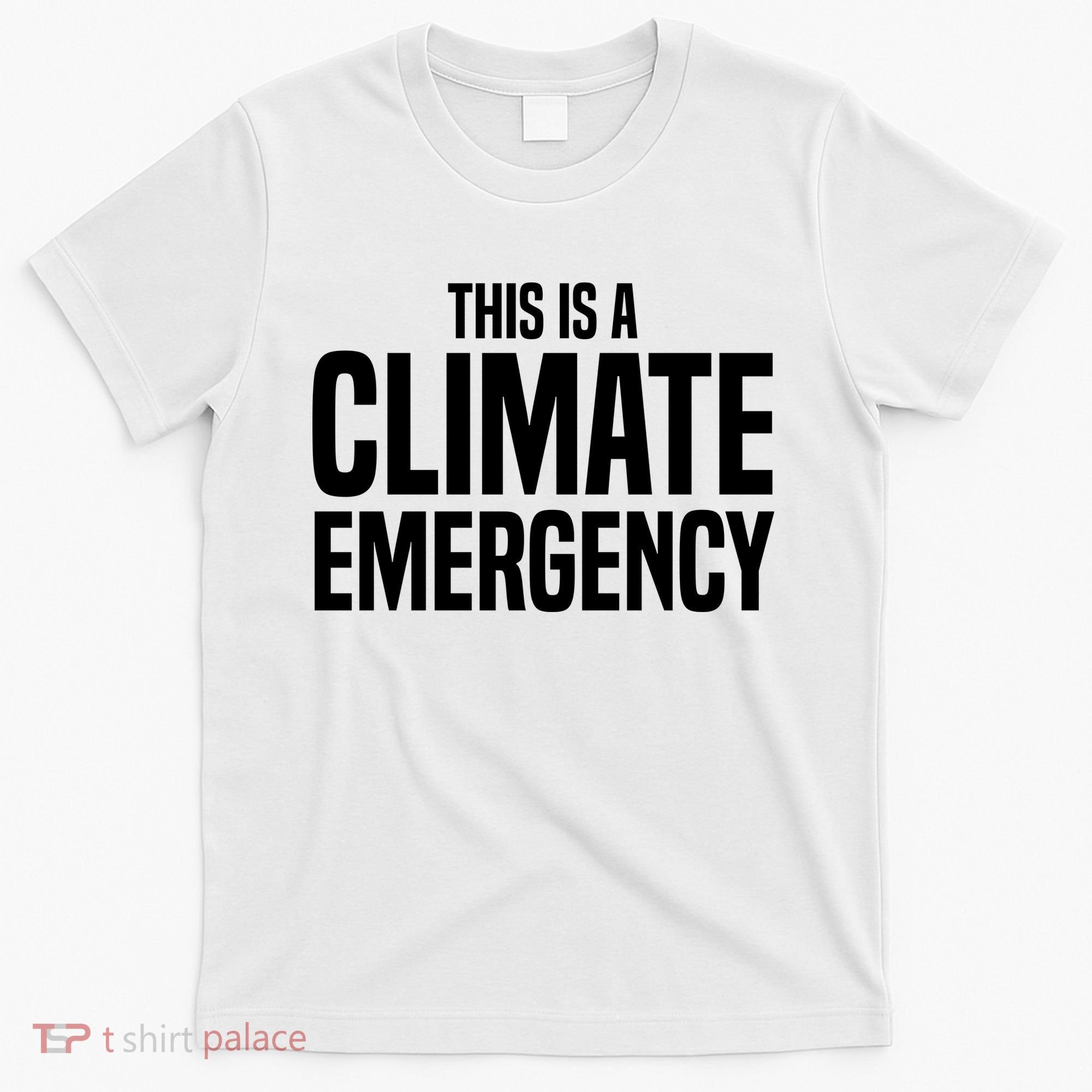 This Is A Climate Emergency T-Shirt