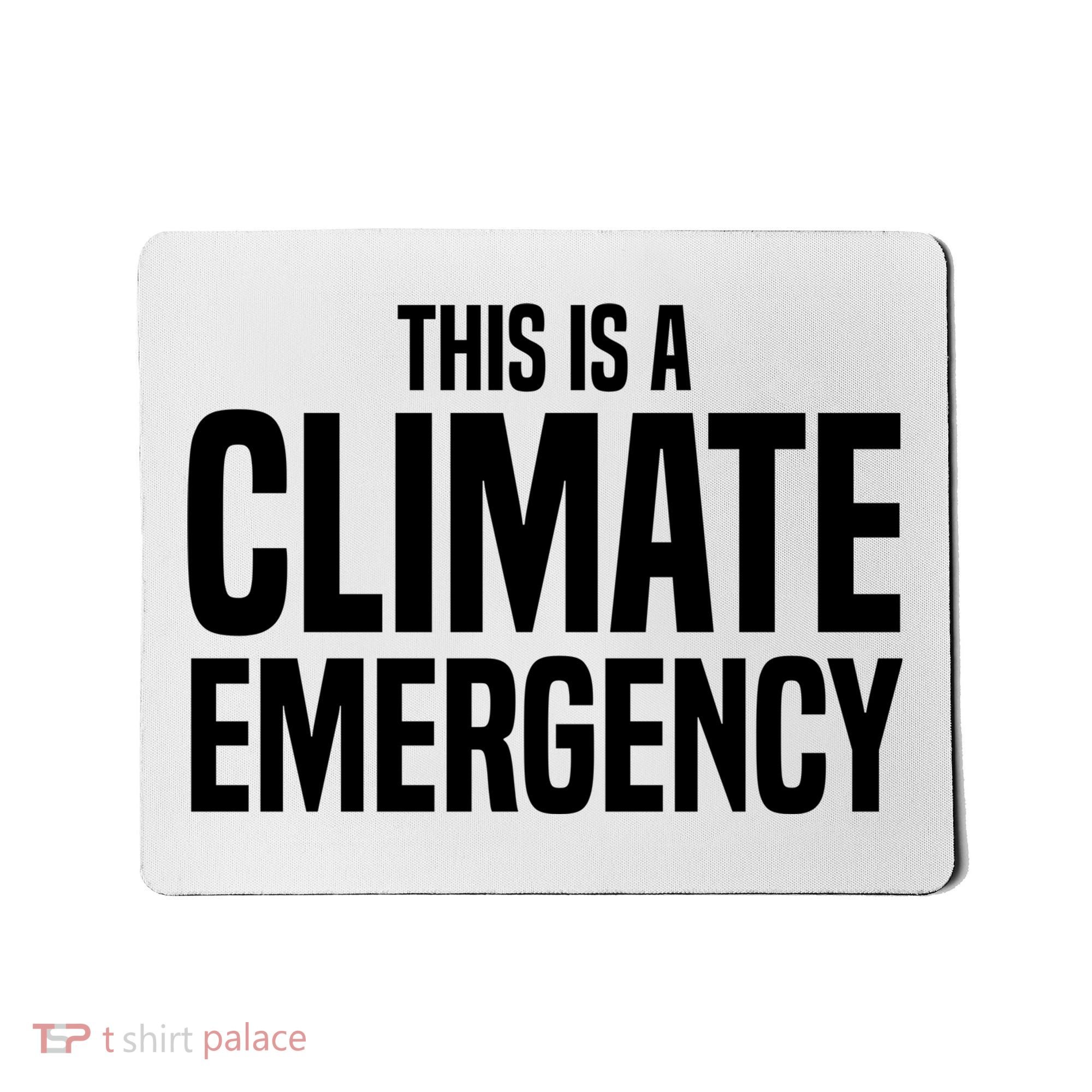 This Is A Climate Emergency Mousepad