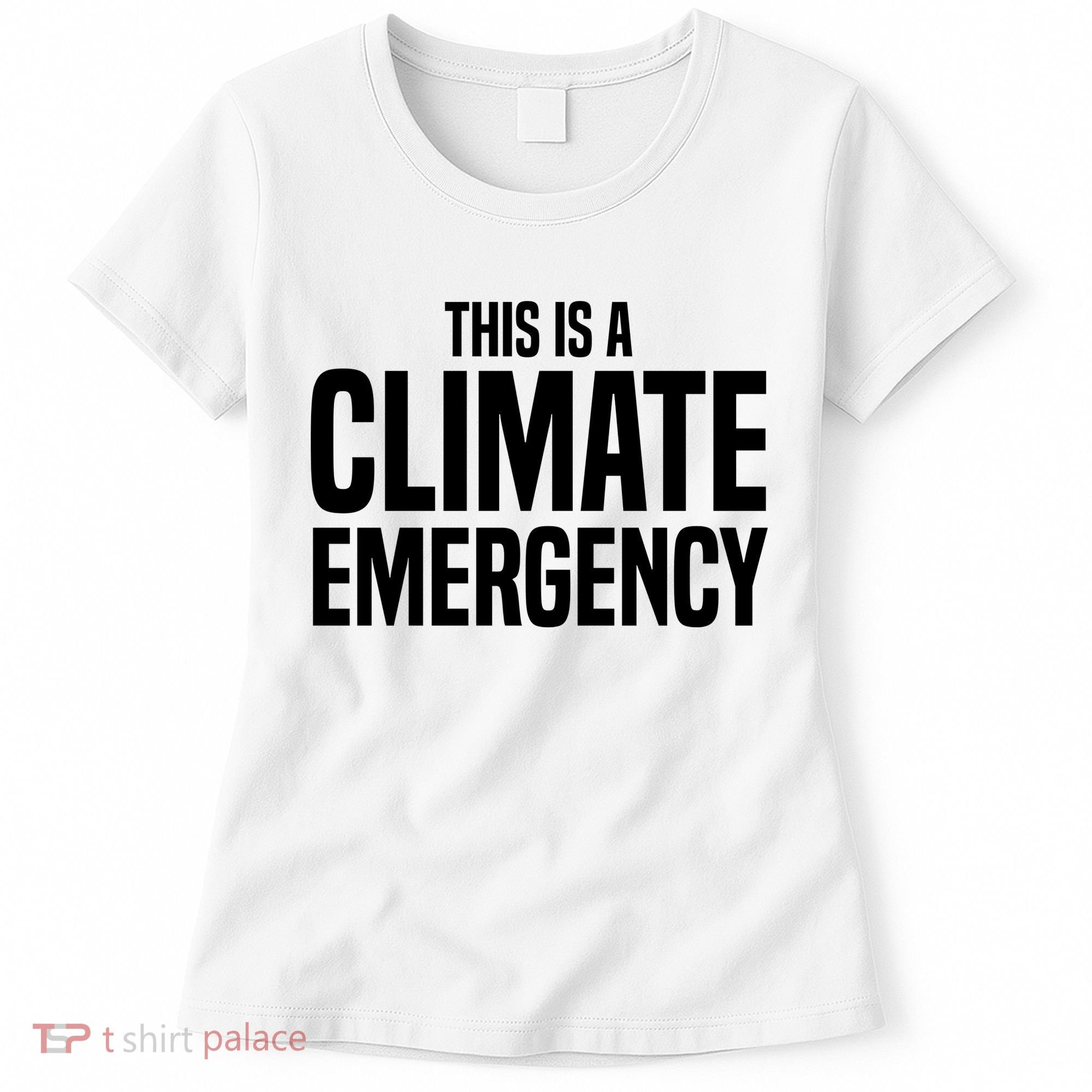 This Is A Climate Emergency Women's T-Shirt