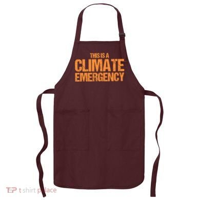 This Is A Climate Emergency Apron