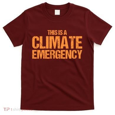 This Is A Climate Emergency T-Shirt
