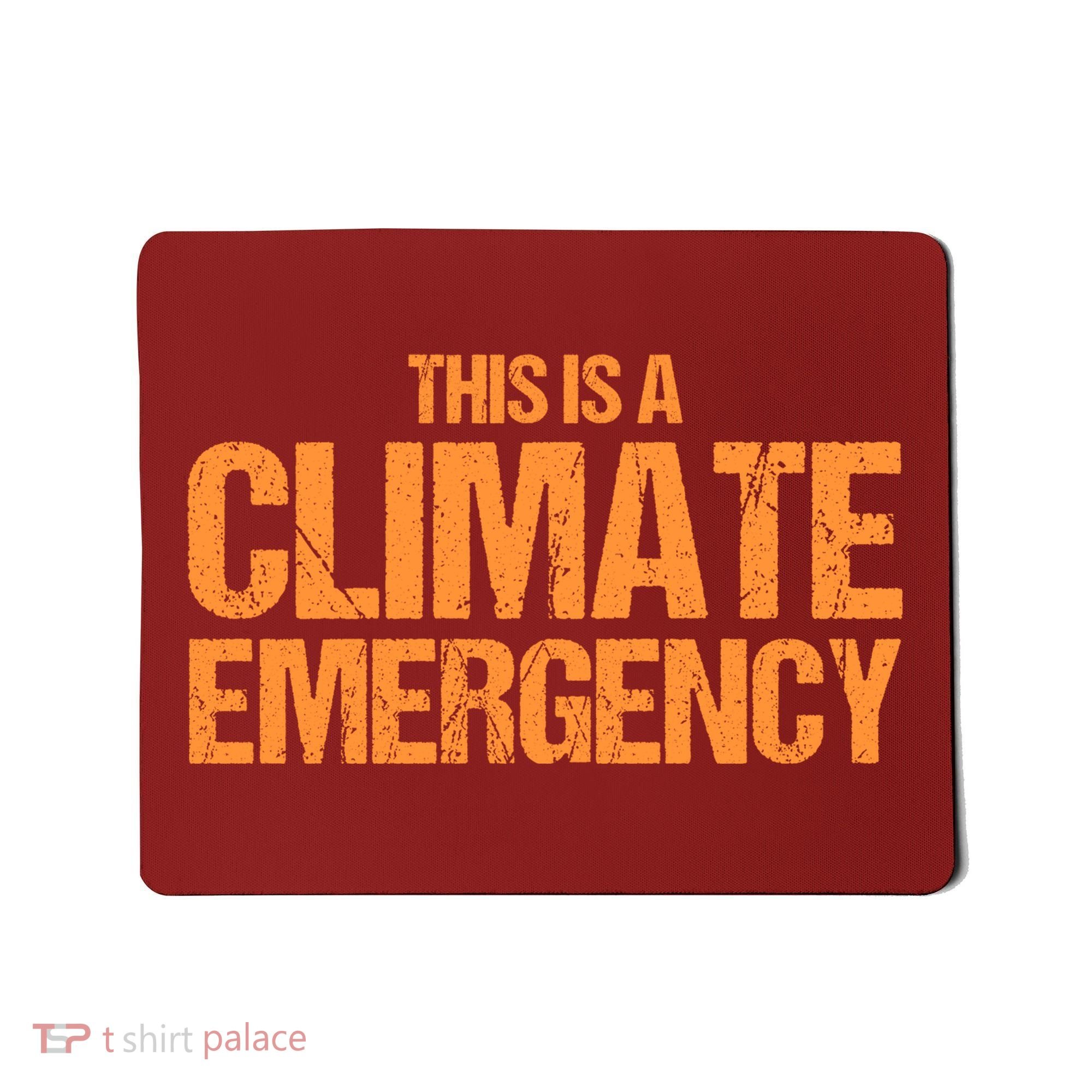 This Is A Climate Emergency Mousepad