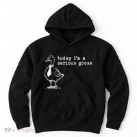 Today IM A Serious Goose Hoodie thumb 0
