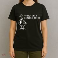 Today IM A Serious Goose T-Shirt thumb 4