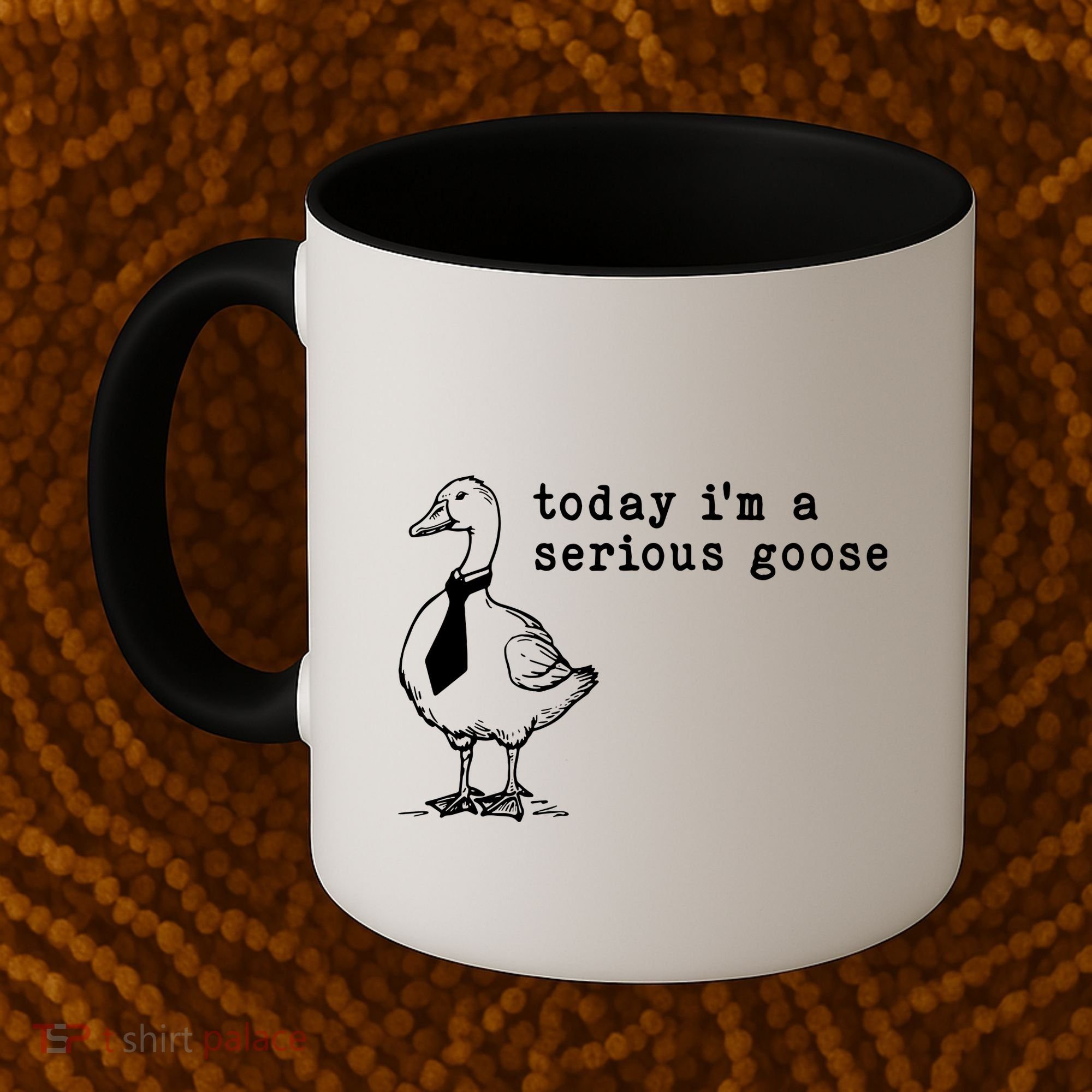 Today IM A Serious Goose Coffee Mug