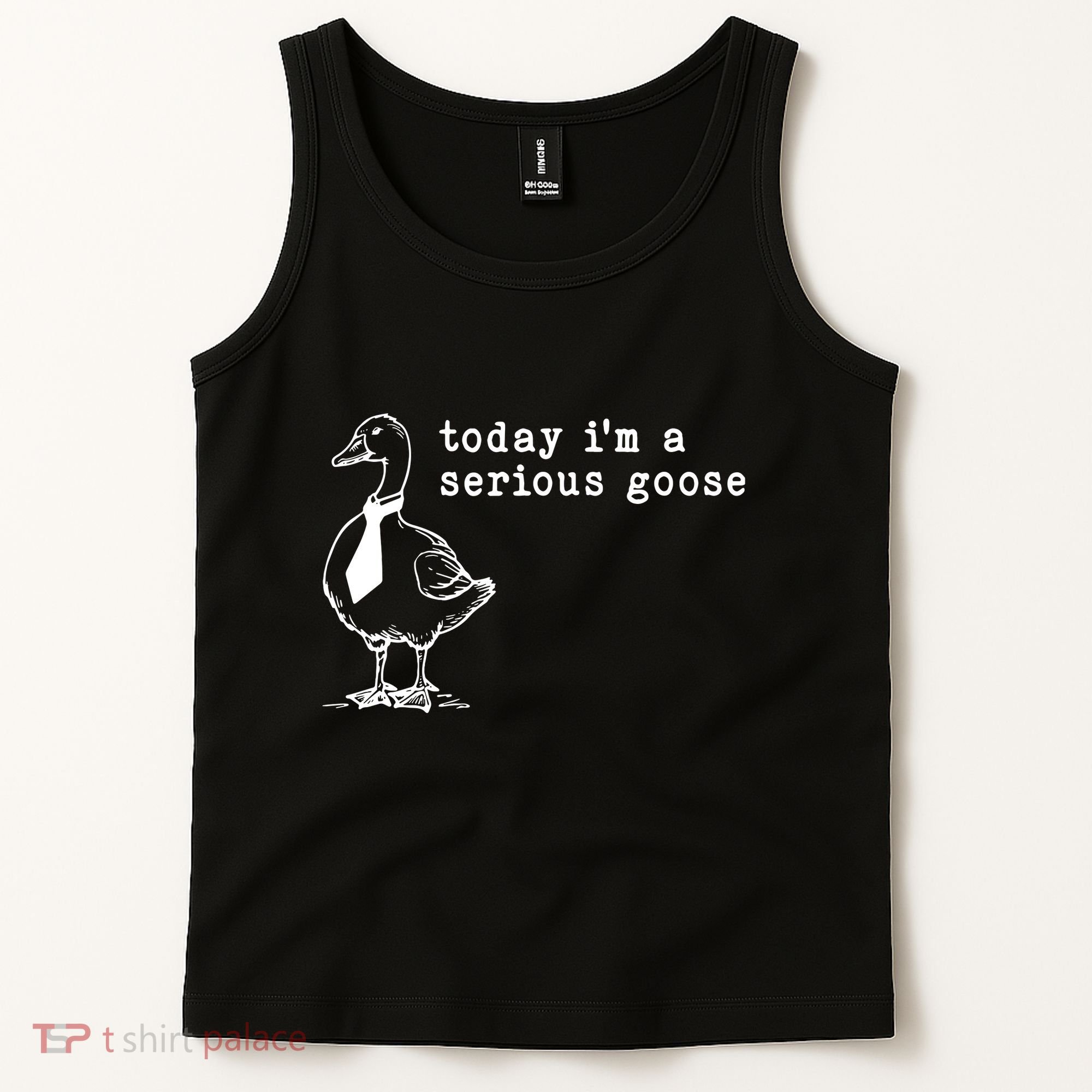 Today IM A Serious Goose Tank Top