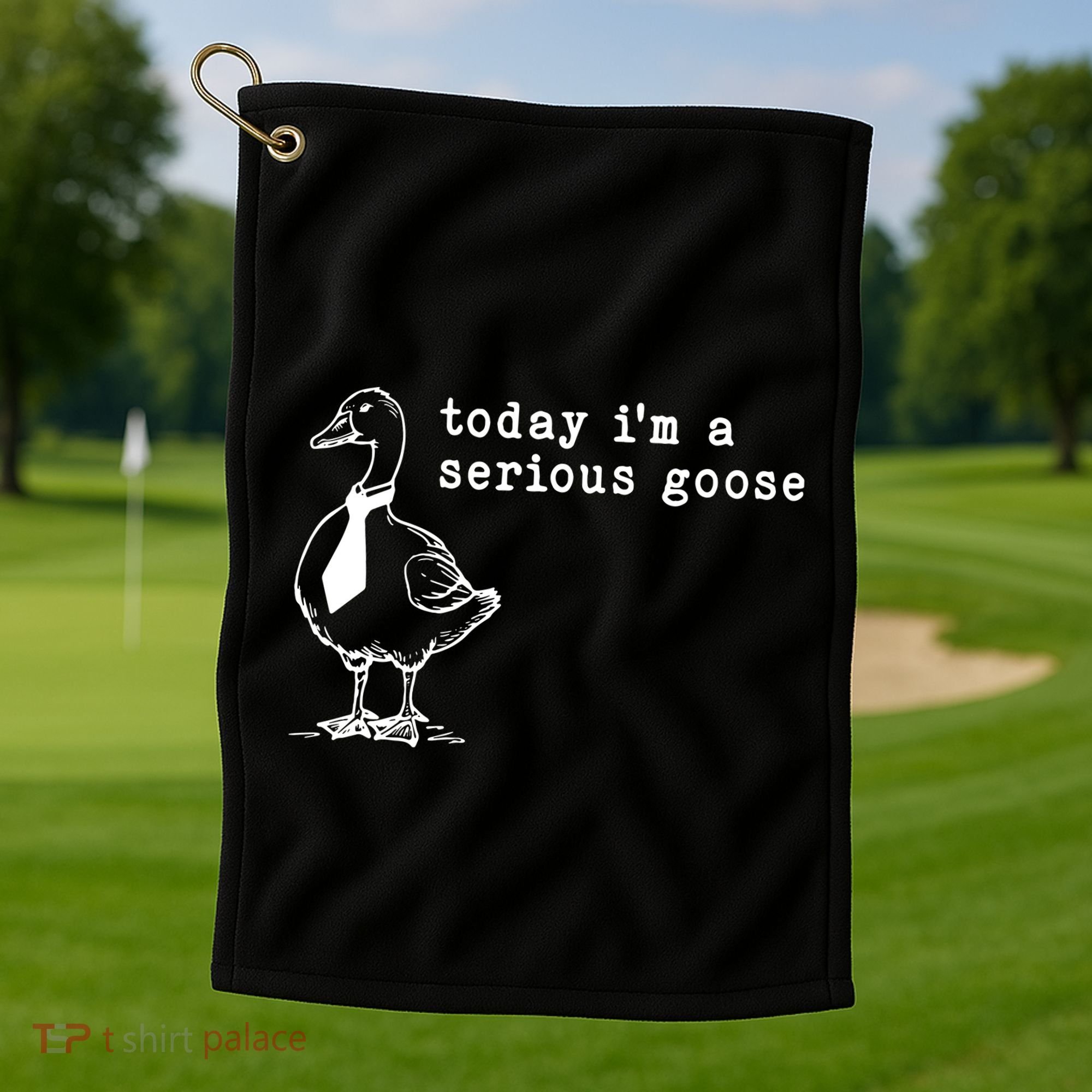 Today IM A Serious Goose Golf Towel
