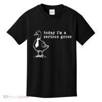 Today IM A Serious Goose Kids T-Shirt thumb 0