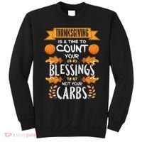 Thanksgiving Is A Time To Count Your Blessings Not Your Carbs Sweatshirt thumb 0