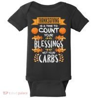 Thanksgiving Is A Time To Count Your Blessings Not Your Carbs Baby Bodysuit thumb 0
