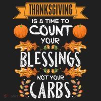 Thanksgiving Is A Time To Count Your Blessings Not Your Carbs Hat thumb 2