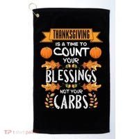 Thanksgiving Is A Time To Count Your Blessings Not Your Carbs Golf Towel thumb 0