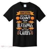 Thanksgiving Is A Time To Count Your Blessings Not Your Carbs Kids T-Shirt thumb 0