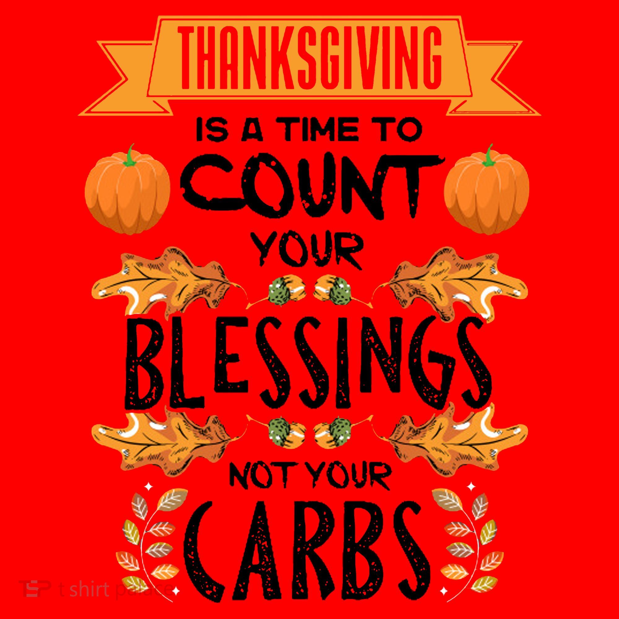 Thanksgiving Is A Time To Count Your Blessings Not Your Carbs Santa Hat