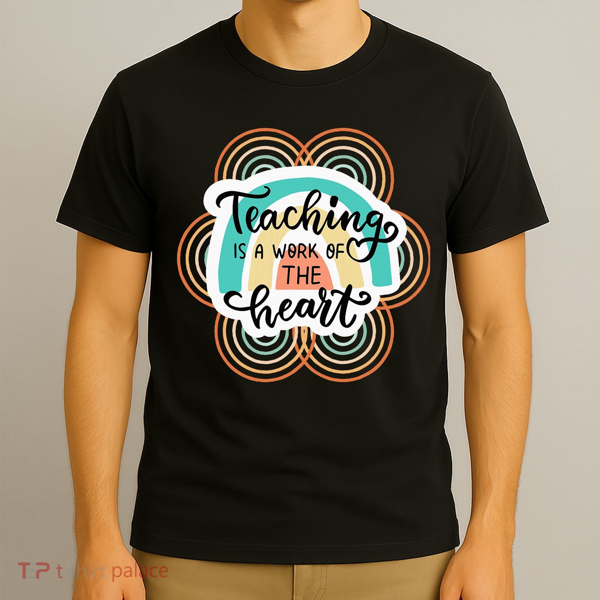 Teaching Is A Work Of The Heart T-Shirt