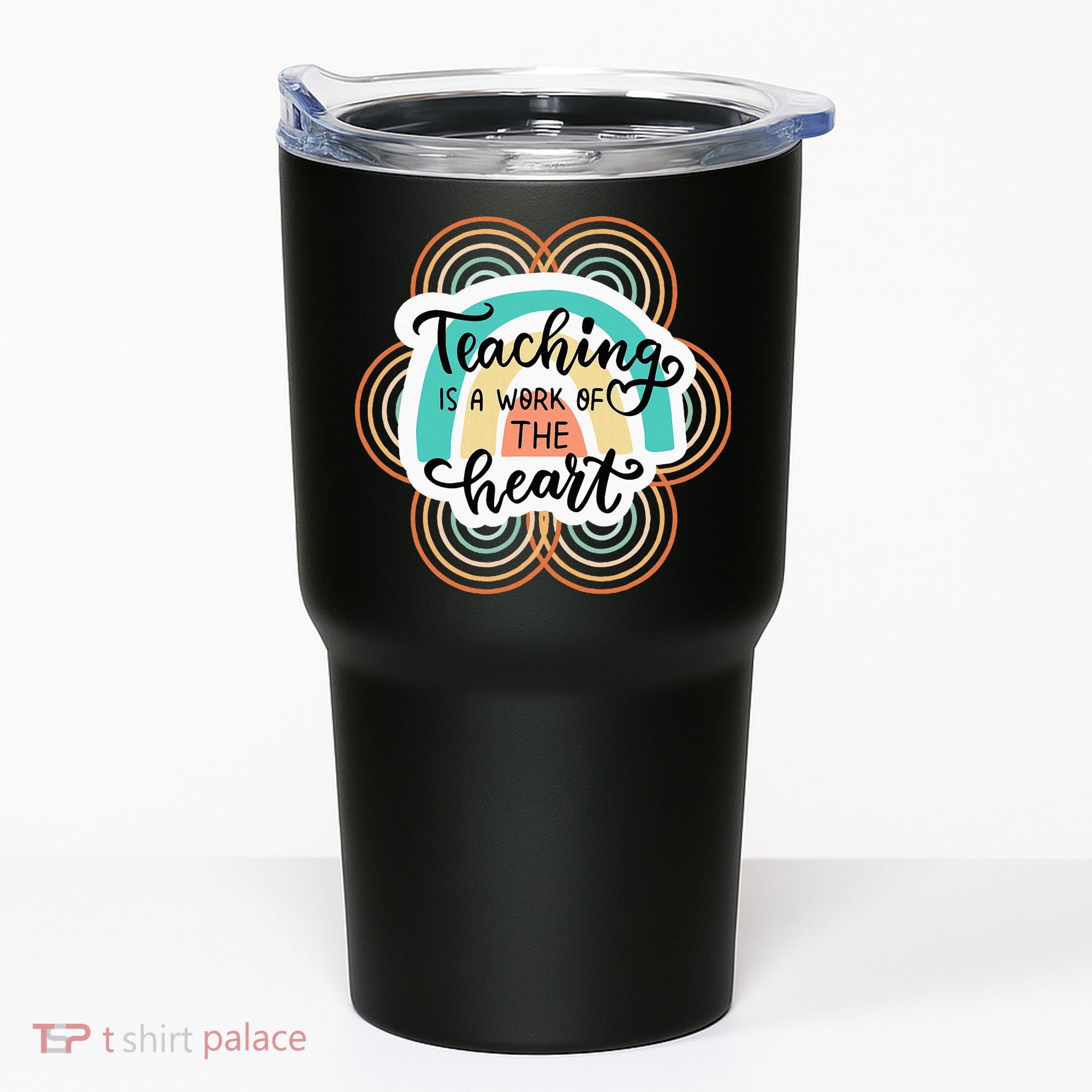 Teaching Is A Work Of The Heart Tumbler