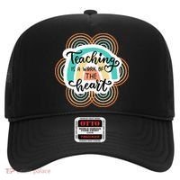 Teaching Is A Work Of The Heart Hat thumb 0