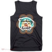 Teaching Is A Work Of The Heart Tank Top thumb 0