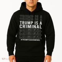 Trump Is A Criminal Trump For Prison Hoodie thumb 2