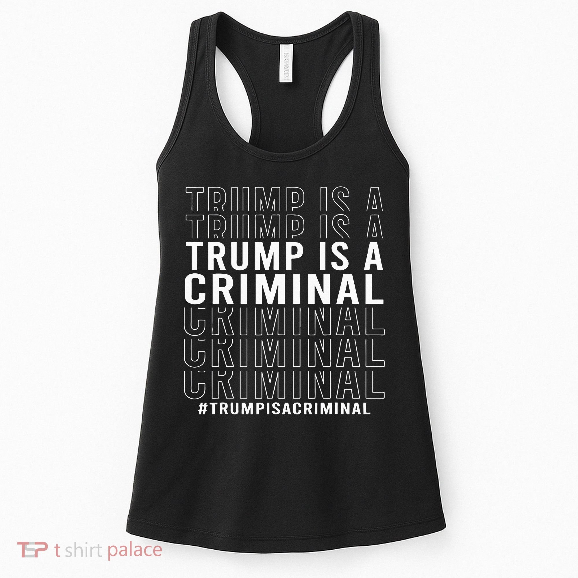 Trump Is A Criminal Trump For Prison Women's Tank Top