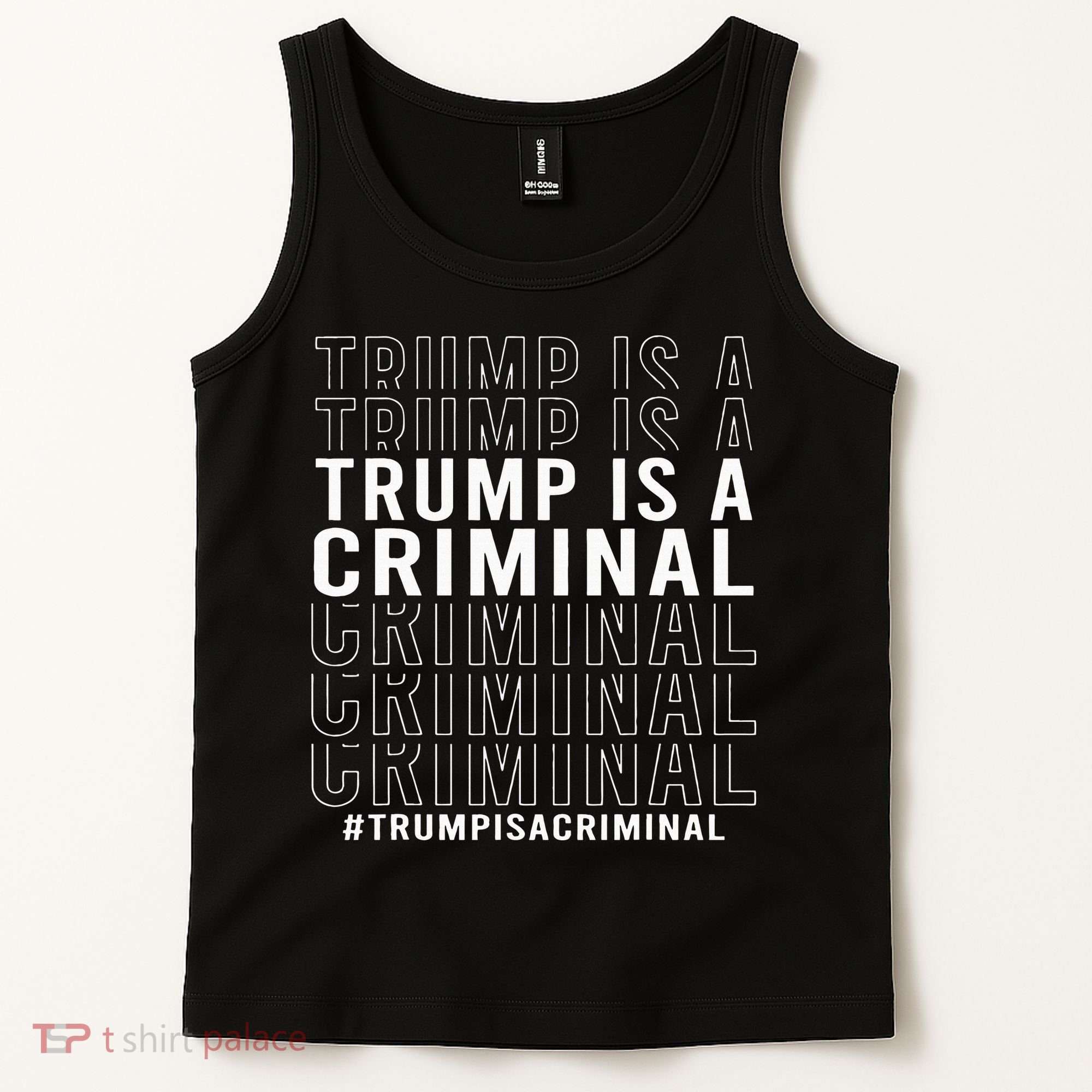 Trump Is A Criminal Trump For Prison Tank Top