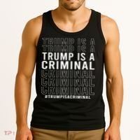 Trump Is A Criminal Trump For Prison Tank Top thumb 3