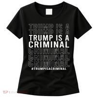 Trump Is A Criminal Trump For Prison Women's T-Shirt thumb 0